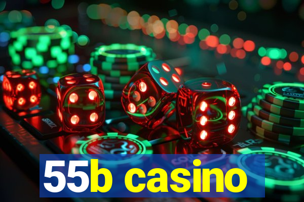 55b casino